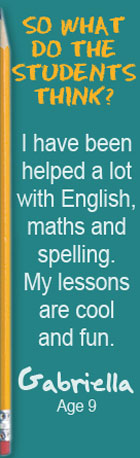 Beth yw barn y myfyrwyr? Rwyf wedi cael llawer o help gyda Saesneg, mathemateg a sillafu. Mae fy ngwersi’n hwyl ac yn cŵl. Gabriella, 9 oed